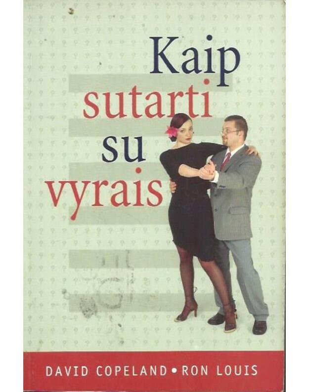 Kaip sutarti su vyrais - Copeland David, Louis Ron