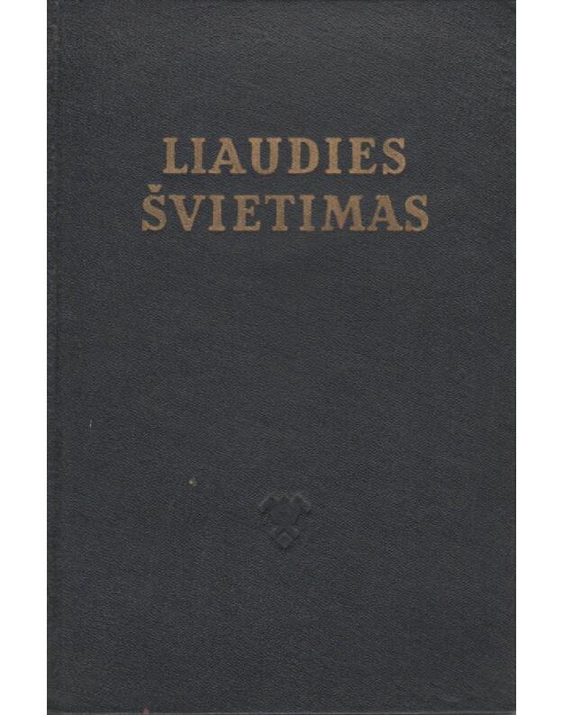 Liaudies švietimas: nutarimai, įsakymai, nurodymai ir kita medžiaga mokyklos darbo klausimais - 