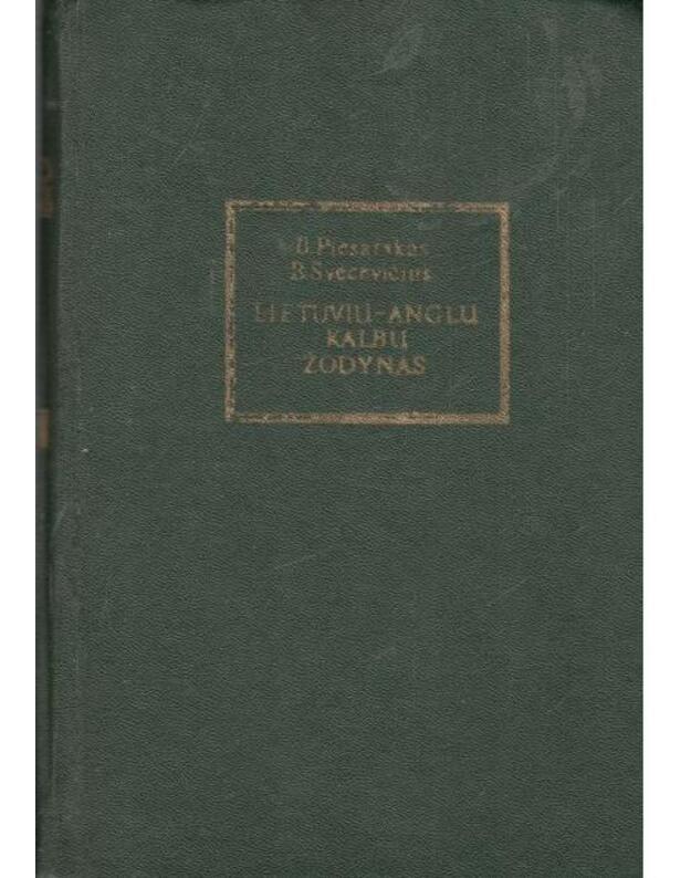 Lietuvių-anglų kalbų žodynas - Piesarskas B. Svecevičius B.