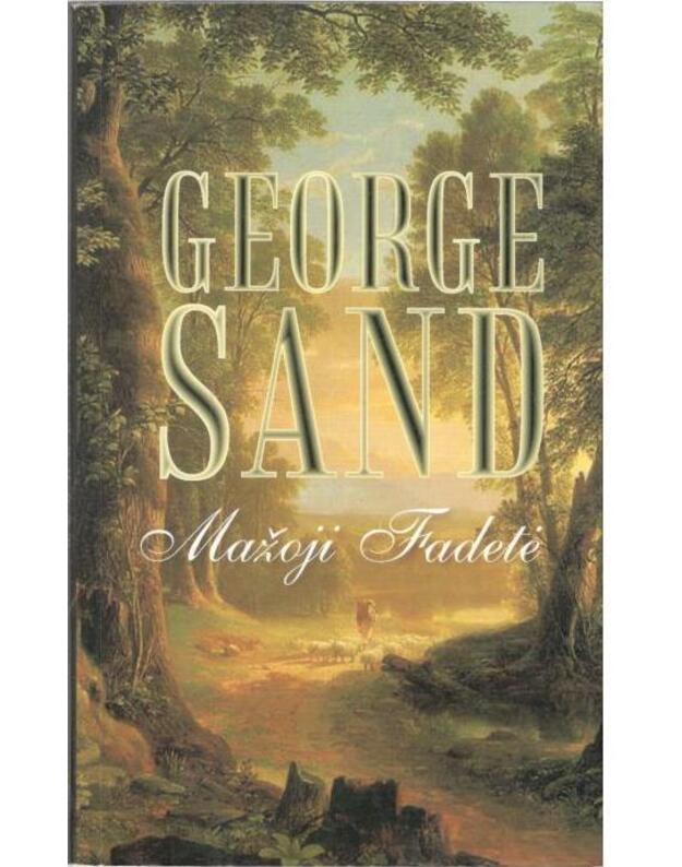 Mažoji Fadetė / 2006 - Sand Žorž / Sand George