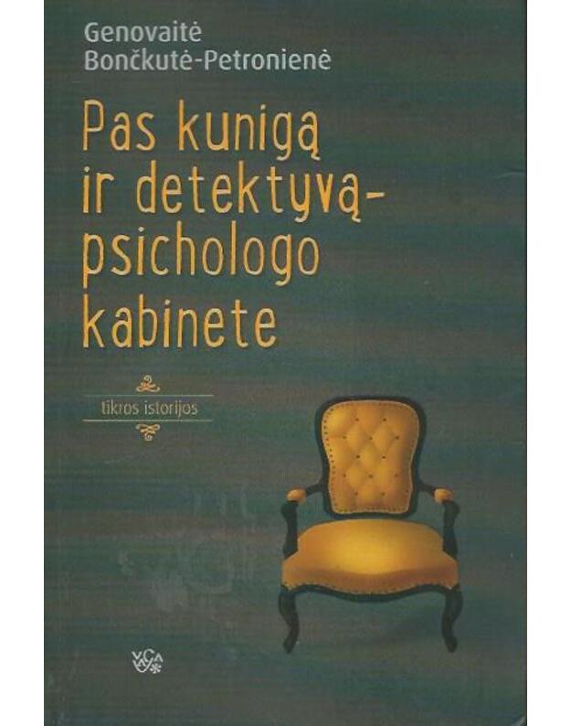 Pas kunigą ir detektyvą - psichologo kabinete - Petronienė Genovaitė