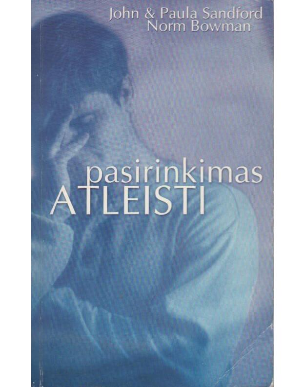 Pasirinkimas Atleisti - Sandford Paula ir John, Bowman Norm