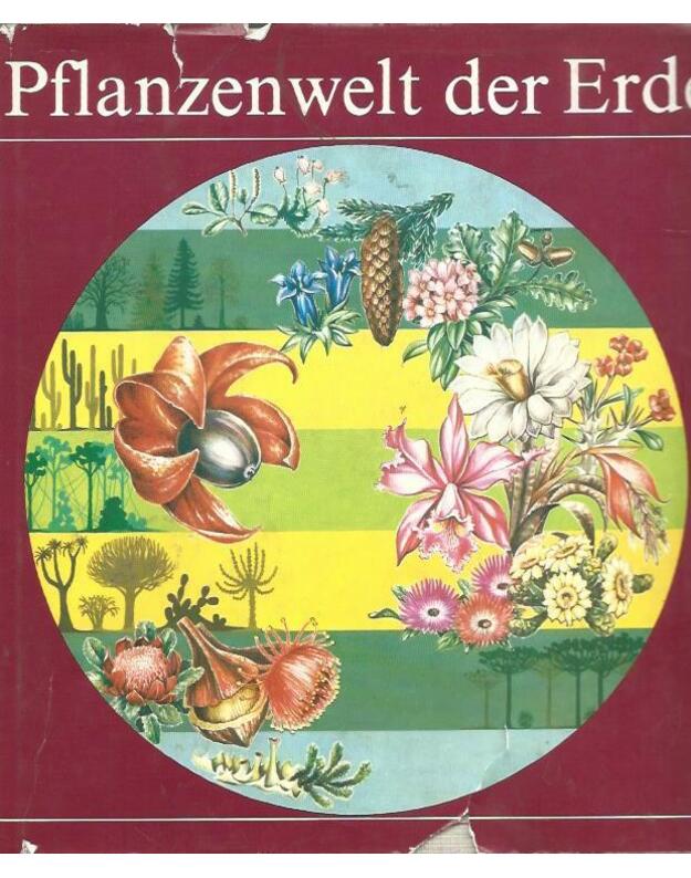 Pflanzenwelt der Erde - von einem Autorenkollektiv