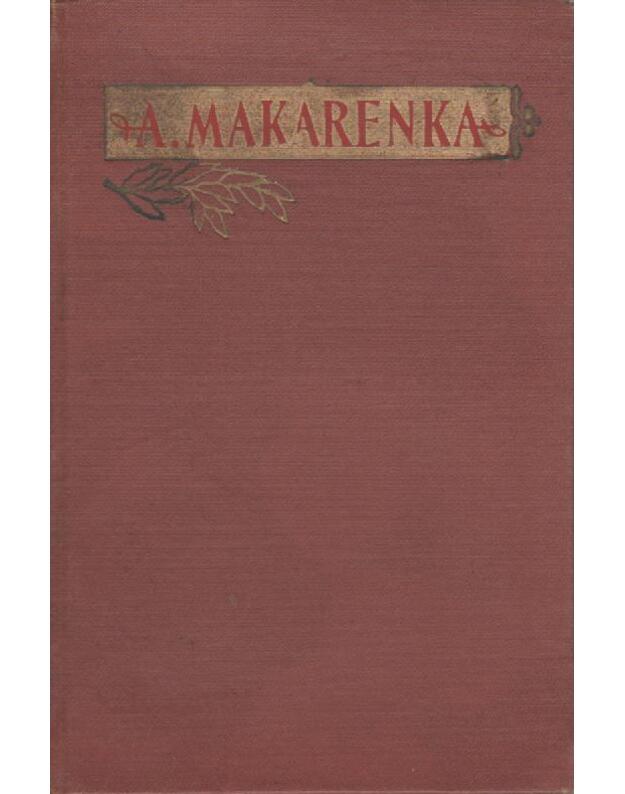 Rinktiniai pedagoginiai raštai I - Makarenka Antonas Semionovičius