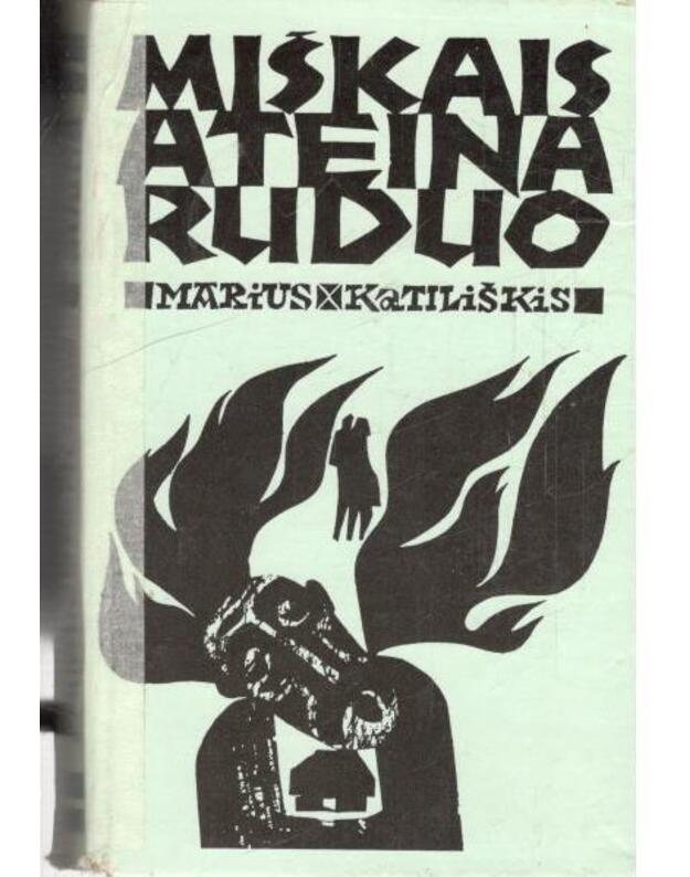 Miškais ateina ruduo. Romanas / 1991 - Katiliškis Marius 1914-1980