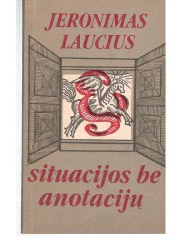 Situacijos be anotacijų  - Laucius Jeronimas
