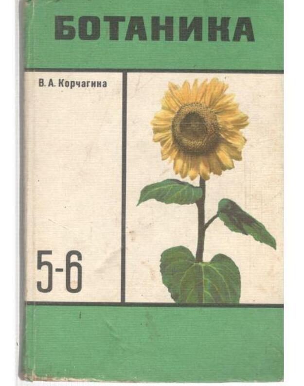 Botanika 5-6. Učebnik - Korčagina Vera