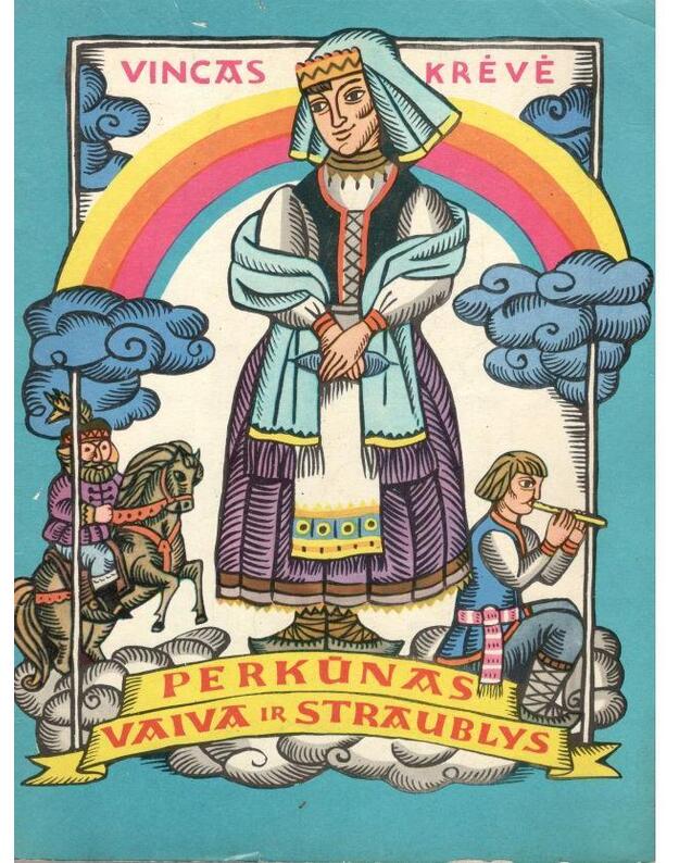 Perkūnas, Vaiva ir Straublys / 2-as leidimas 1979 - Krėvė Vincas