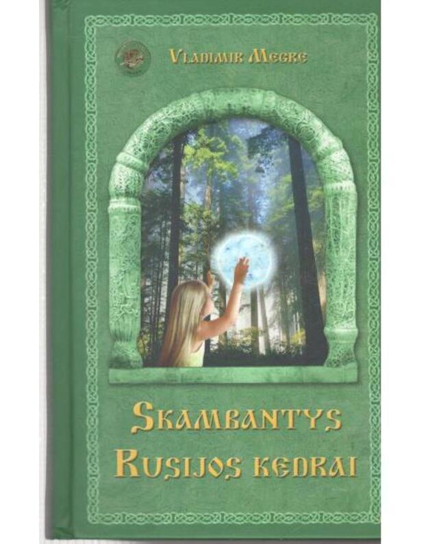 Skambantys Rusijos kedrai, kn. 2 - Megre Vladimiras 