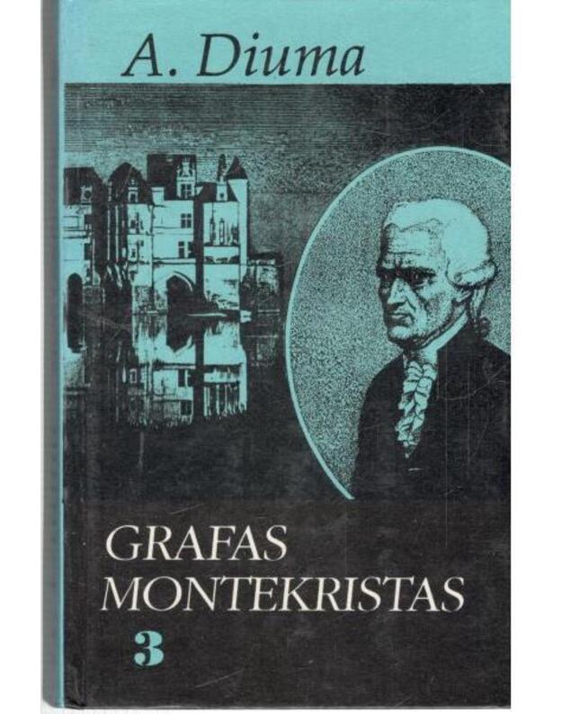 Grafas Montekristas 1994. T. I-III - Diuma Aleksandras / Dumas Alexandre