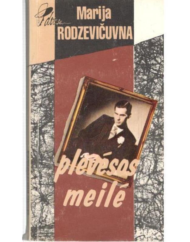 Plevėsos meilė / Dviese - Rodzevičuvna Marija 