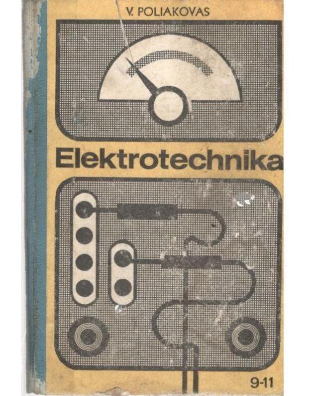Elektrotechnika. Mokymo priemoė IX-XI klasei - Poliakovas Valerijus