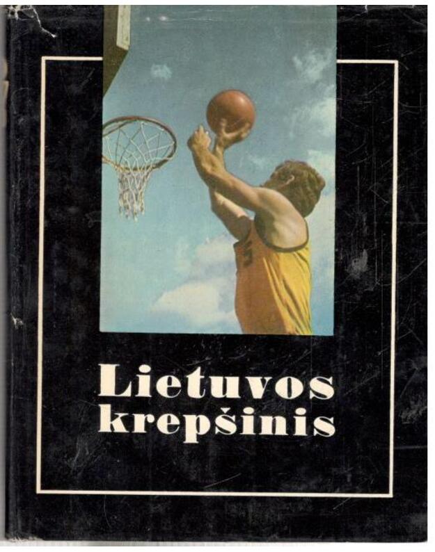 Lietuvos krepšinis  - A. Bertašius, V. Kazakevičius, S. Stonkus, V. Zeliukas