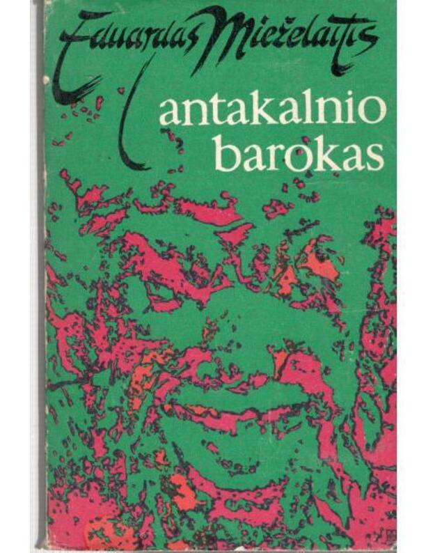 Antakalnio barokas - Mieželaitis Eduardas