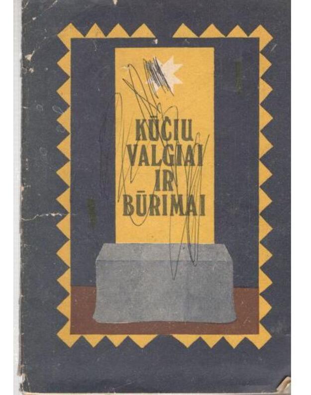 Kūčių valgiai ir būrimai - sudarytojai: Vyginta Inokaitienė, Dalia Užtupienė