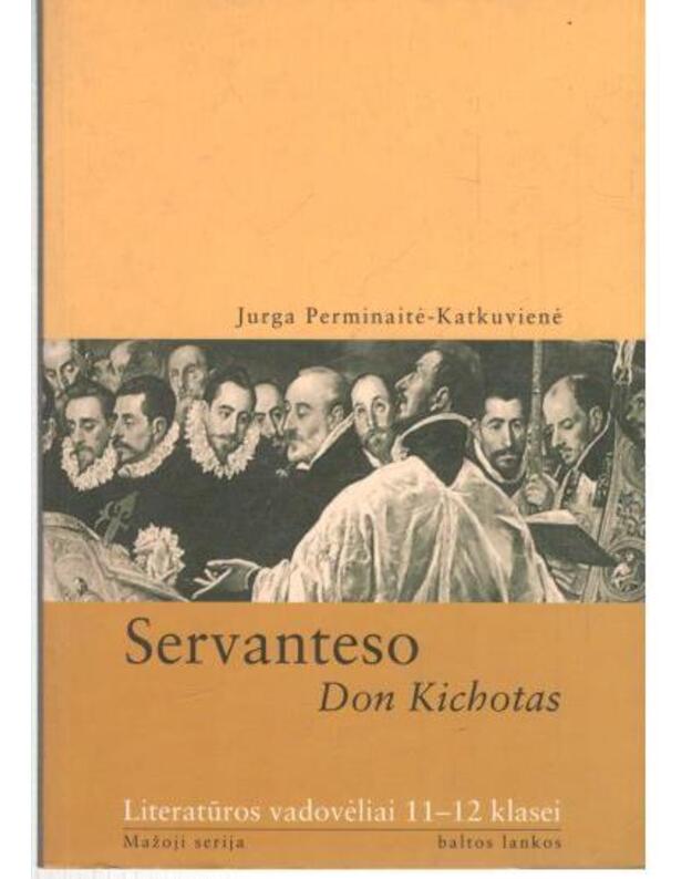 Servanteso Don Kichotas / Literatūros vadovėliai 11-12 klasei - Perminaitė-Katkuvienė Jurga