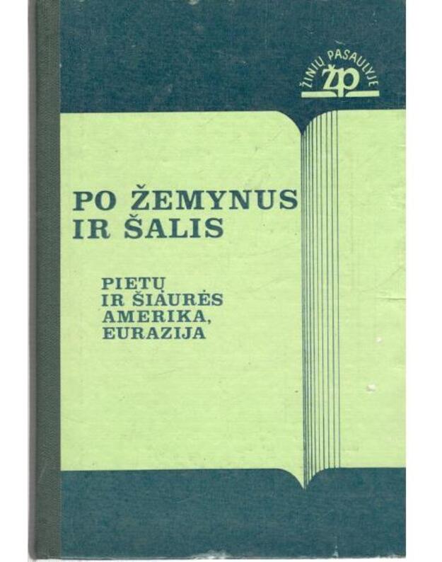 Po žemynus ir šalis. Pietų ir Šiaurės Amerika, Eurazija. Geografijos skaitiniai - sud. N. Smirnova ir A. Šibanova