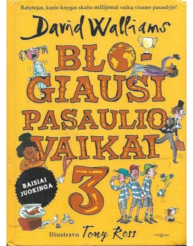 Blogiausi pasaulio vaikai 3 - Williams David