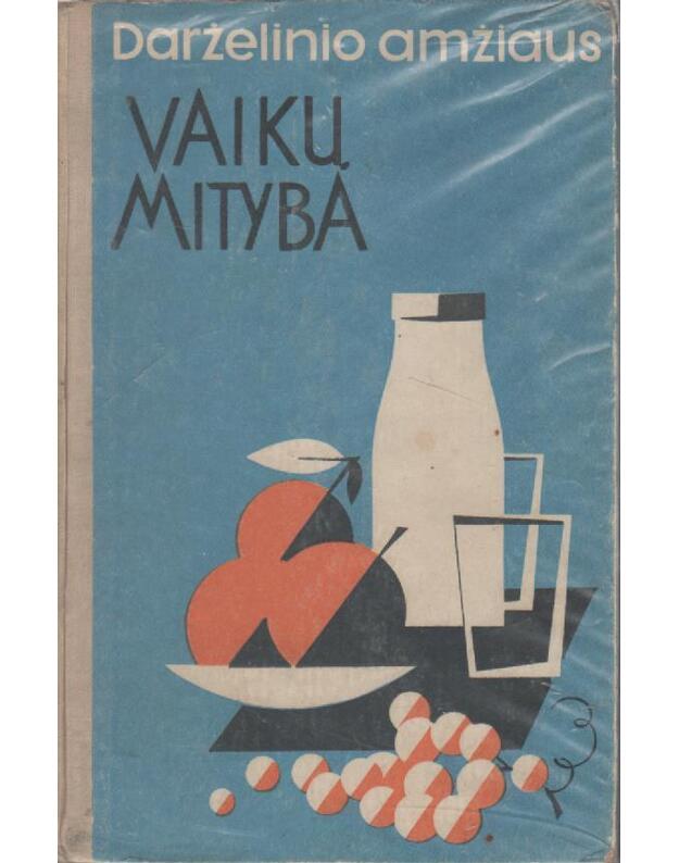 Darželinio amžiaus vaikų mityba / 1963 - Lašas V., Juktonienė B.