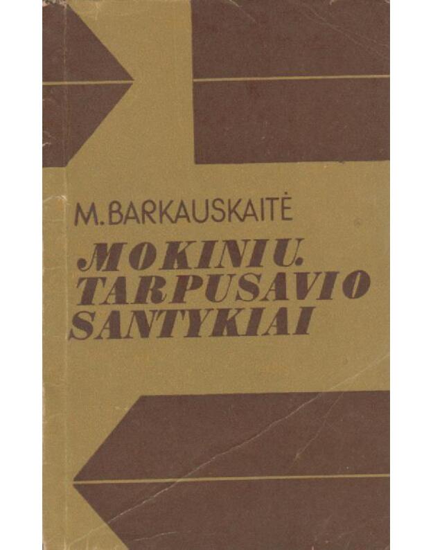 Mokinių tarpusavio santykiai - Barkauskaitė Marijona / su AUTOGRAFU