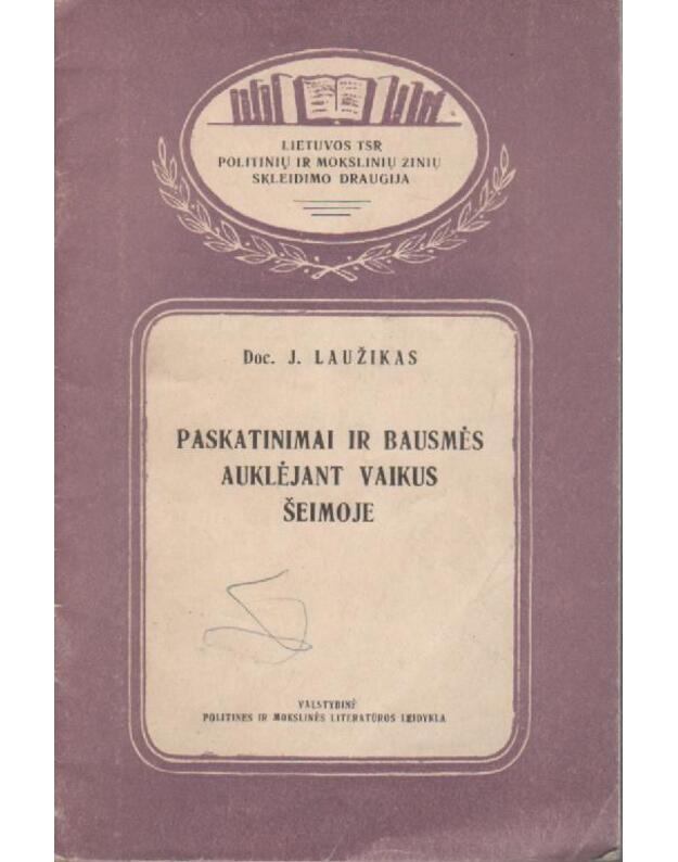 Paskatinimai ir bausmės auklėjant vaikus šeimoje / 1958 - Laužikas Jonas