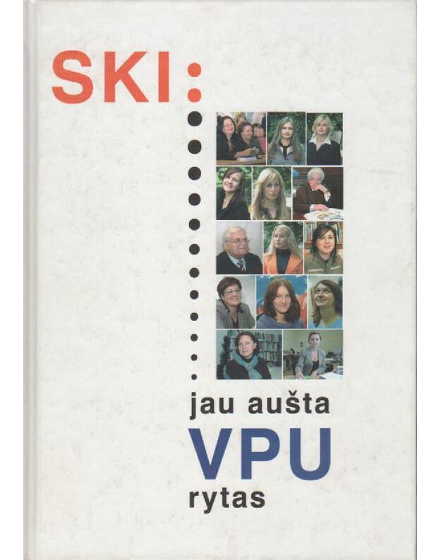 SKI: jau aušta VPU rytas - Taraila Rytis, praktikos vadovas ir knygos sudarytojas