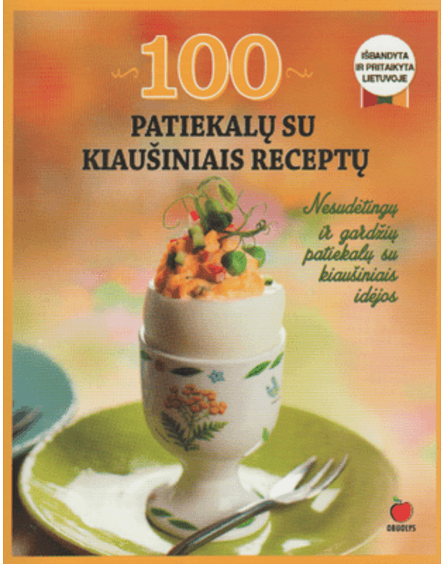 100 patiekalų su kiaušiniais receptų - red. Karpavičiūtė Daiva