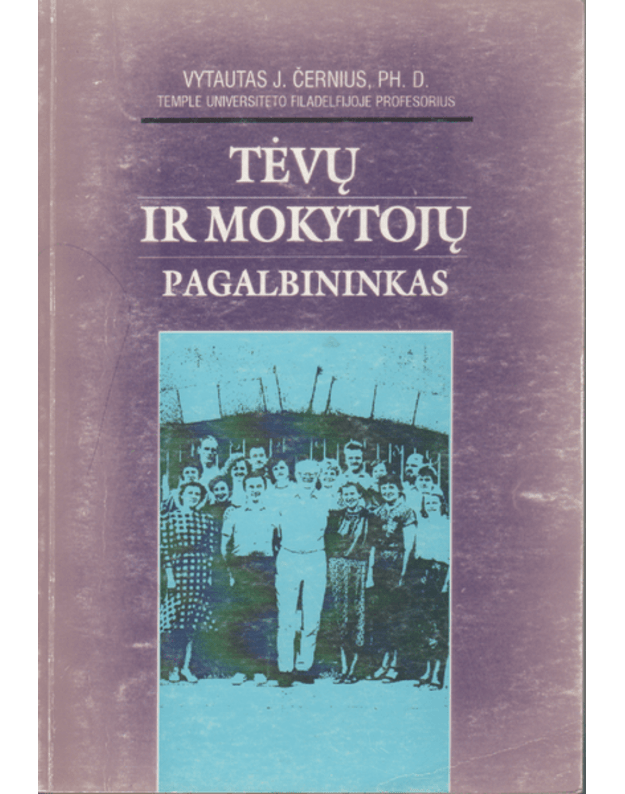 Tėvų ir mokytojų pagalbininkas - Černius Vytautas J., Temple universiteto Filadelfijoje profesorius
