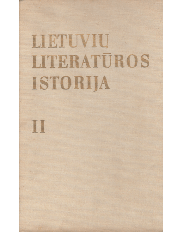 Lietuvių literatūros istorija. T.: 2: Tarybinė lietuvių literatūra - red. Jonas Lankutis