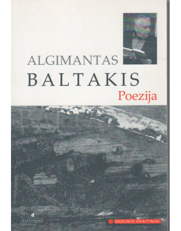 Poezija. Baltakis Algimantas - Baltakis Algimantas