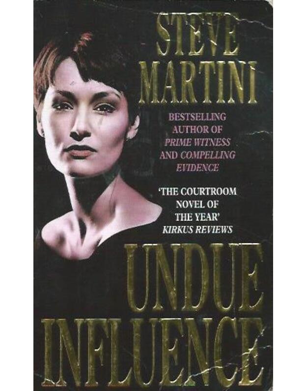 Undue Influence - Martini Steve