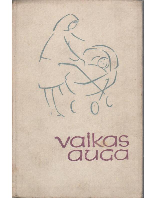 Vaikas auga / 1969 - L. Steponaitienė, P. Baublys