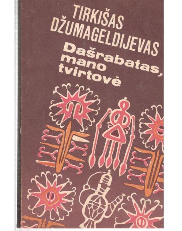 Dašrabatas, mano tvirtovė - Džumageldijevas Tirkišas