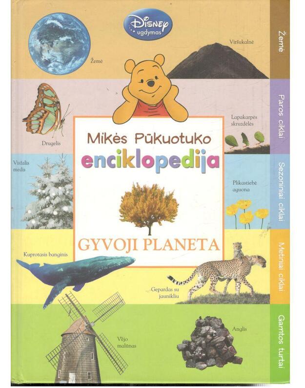 Mikės Pūkuotuko enciklopedija. Gyvoji planeta - Disney