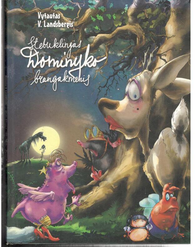 Stebuklingas Dominyko brangakmenis / 2011 - Landsbergis Vytautas V.