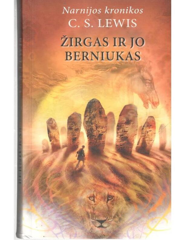 Žirgas ir jo berniukas / Narnijos kronikos 3 - Lewis C. S.