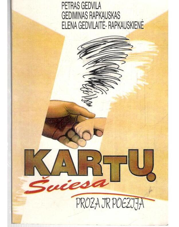 Kartų šviesa. Proza ir poezija - Gedvila Petras, Rapkauskas Gediminas, Gedvilaitė-Rapkauskienė Elena