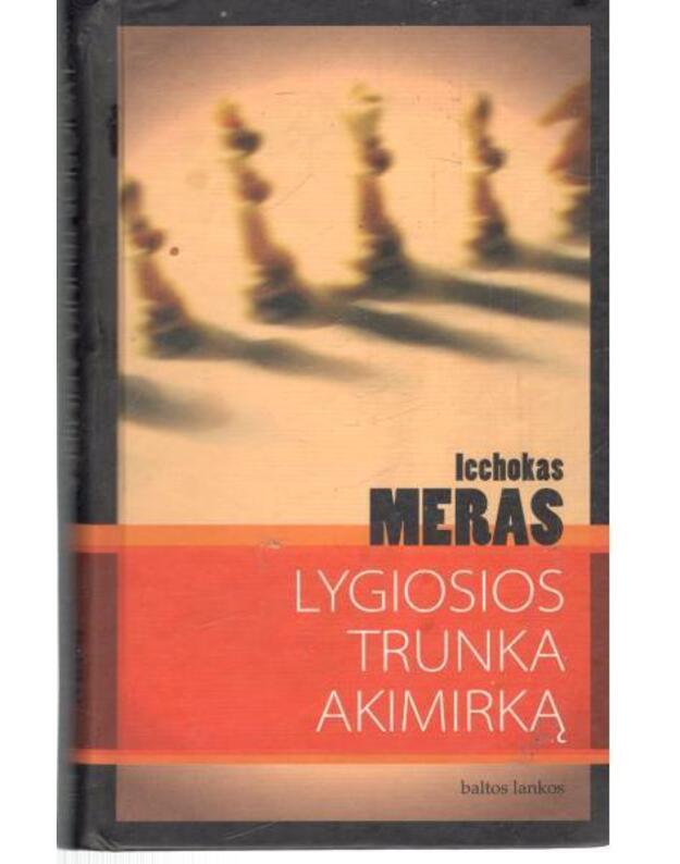 Lygiosios trunka akimirką. Romanas / 2006 - Meras Icchokas
