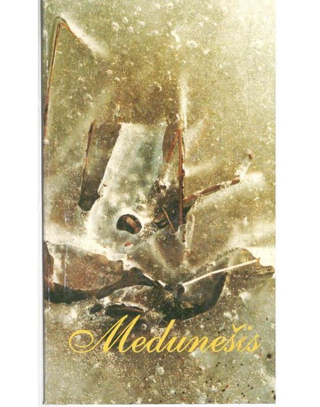 Medunešis - sud. D. Pulokaitė, O. Kačkienė, D. Karlienė, V. Trusovas, I. Žusinienė, O. Vaičys