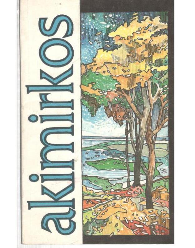 Akimirkos. Literatų kūryba - Molėtų rajono literatų brolija