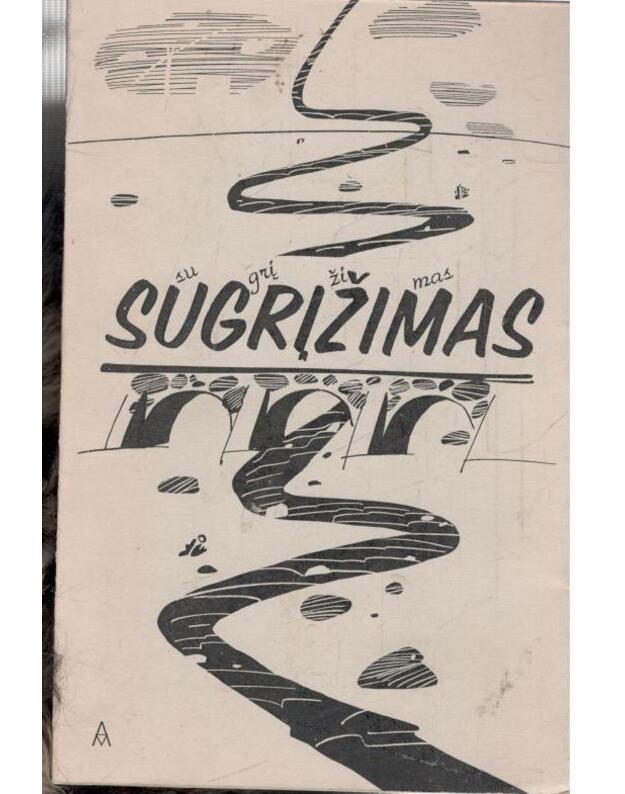 Sugrįžimas. Pakruojo literatų poezija - redaktorė Aldona Veruitienė