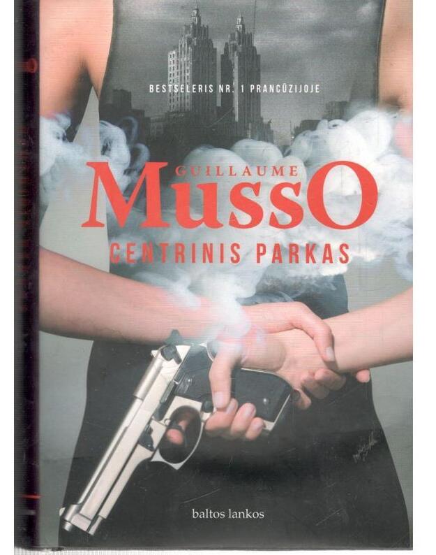 Centrinis parkas. Romanas - Musso Guillaume