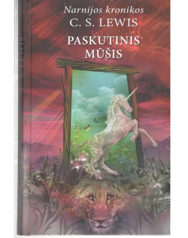 Paskutinis mūšis / Narnijos kronikos 7 - Lewis Clive Staples