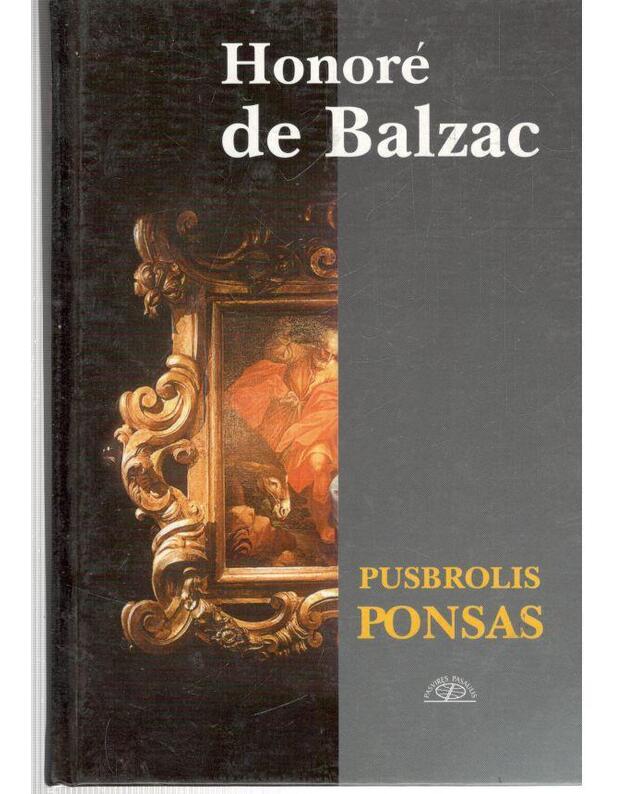 Pusbrolis Ponsas. Romanas / 2003 - Balzakas Onore / Honore de Bazac