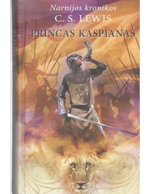 Princas Kaspianas / Narnijos kronikos 4 - Lewis Clive Staples