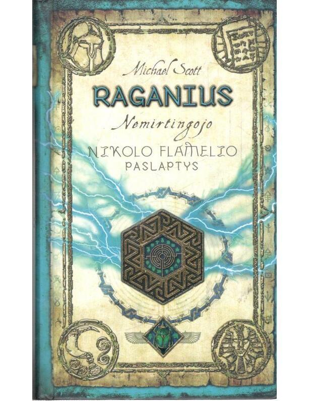 Raganius. Nemirtingojo Nikolo Flamelio paslaptys - Scott Michael