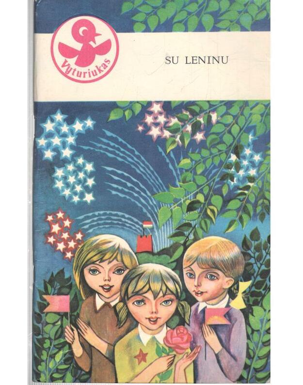 Su leninu / Vyturiukas - sudarė Daia Montvilienė