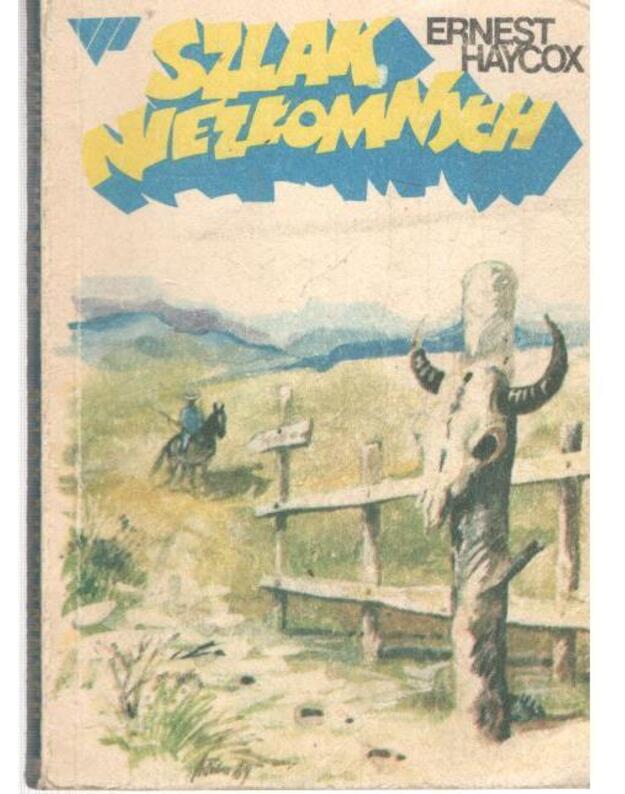 Szlak niezlomnych - Haycox Ernest 1899-1950