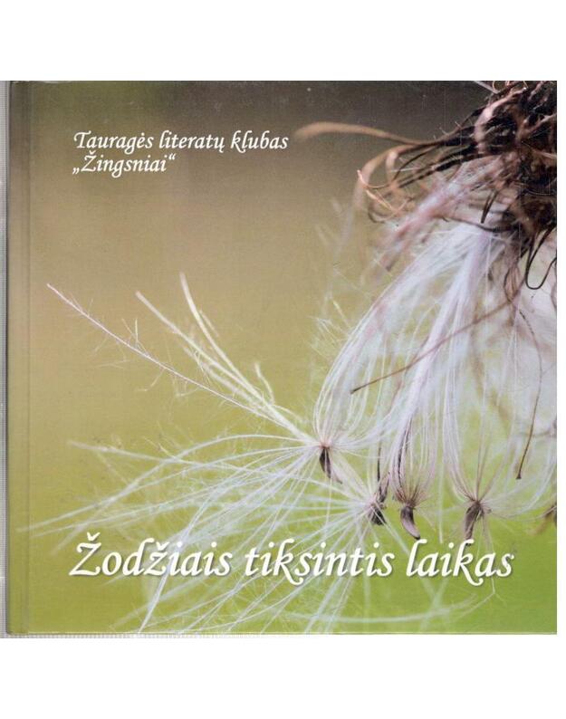 Žodžiais tiksintis laikas - Tauragės literatų klubas Žingsniai
