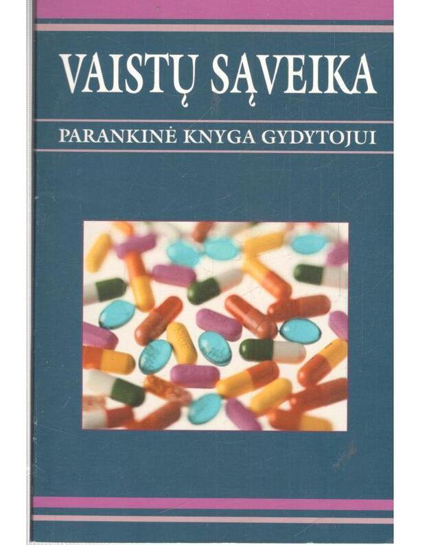 Vaistų sąveika. Parankinė knyga gydytojui - parengė: prof. Lijana Veismanienė